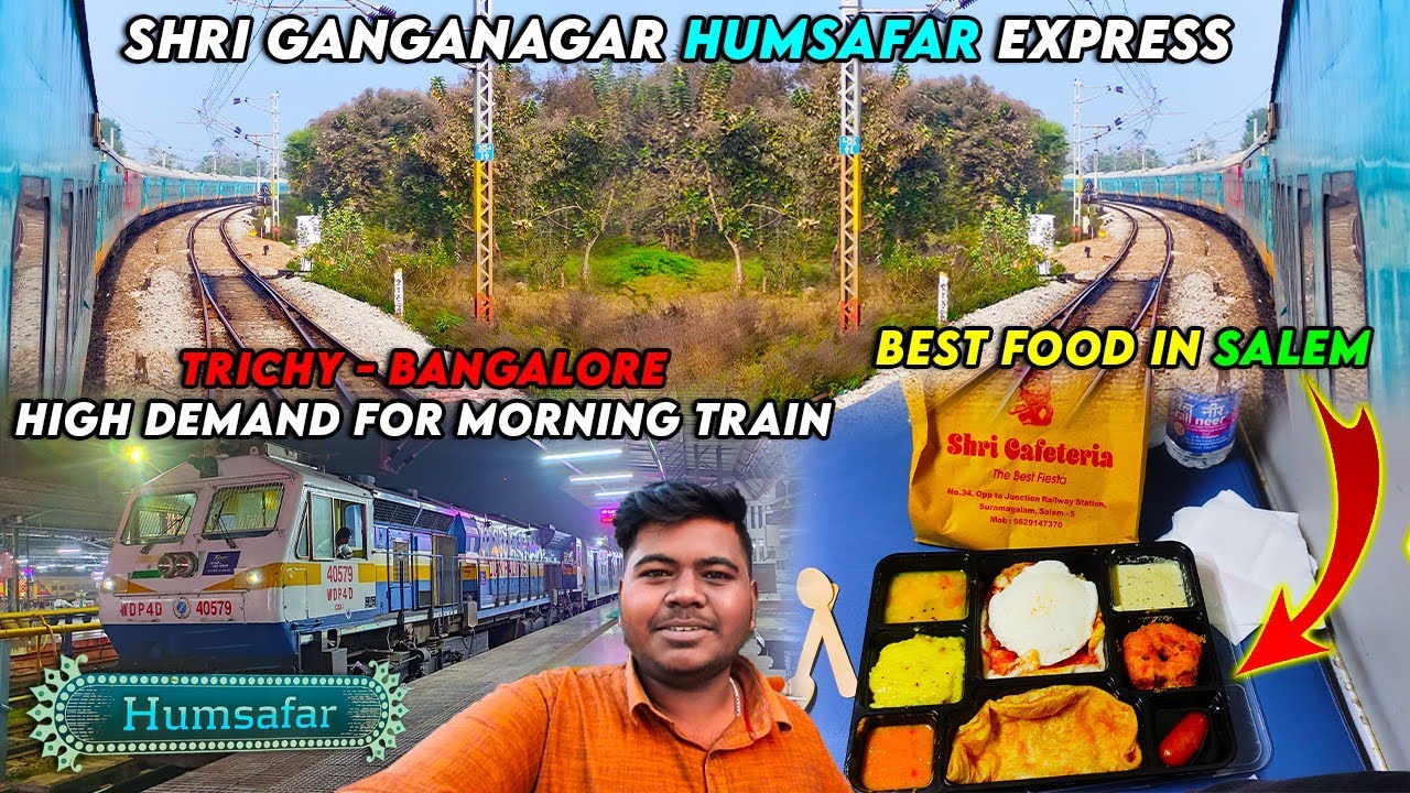 SHRI GANGANAGAR HUMSAFAR EXPRESS | Trichy - Bangalore | Best Food In Salem
