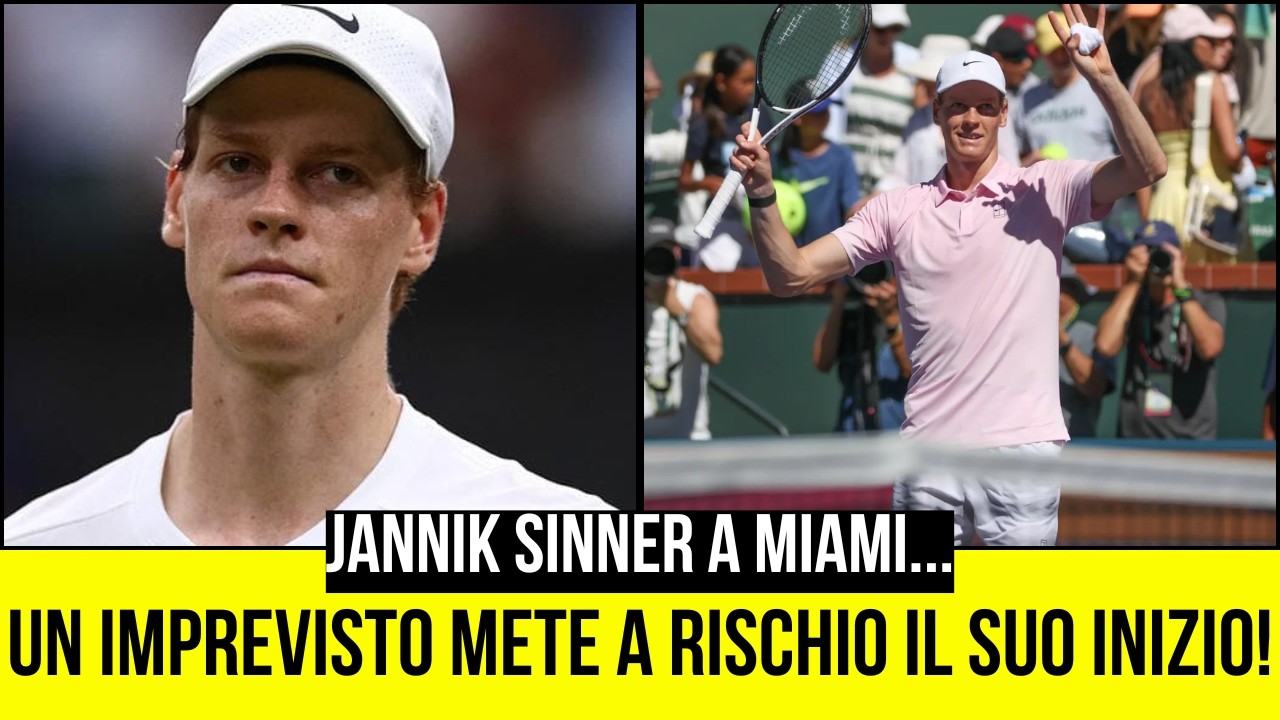 JANNIK SINNER A MIAMI, L’IMPREVISTO CHE POTREBBE BLOCCARE IL CAMMINO!