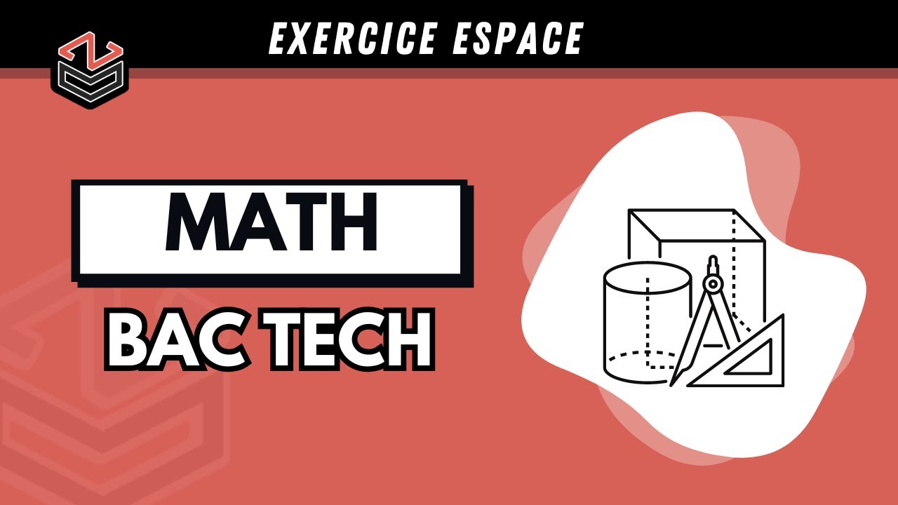 Math :  Correction Exercice Espace (Bac Technique)