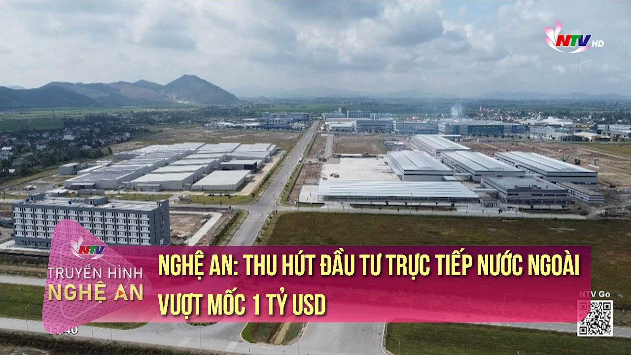 Nghệ An: Thu hút đầu tư trực tiếp nước ngoài vượt mốc 1 tỷ USD