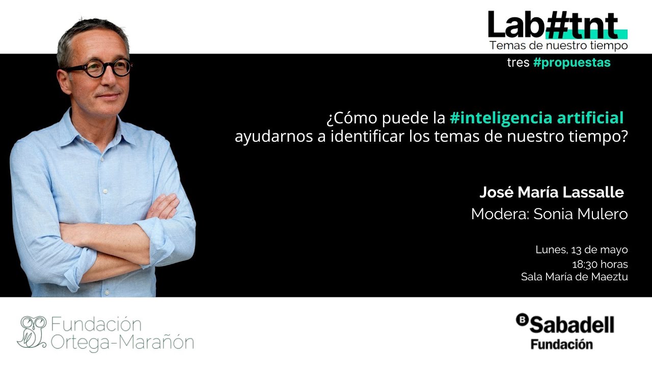 Lab#tnt Inteligencia Artificial: José María Lassalle