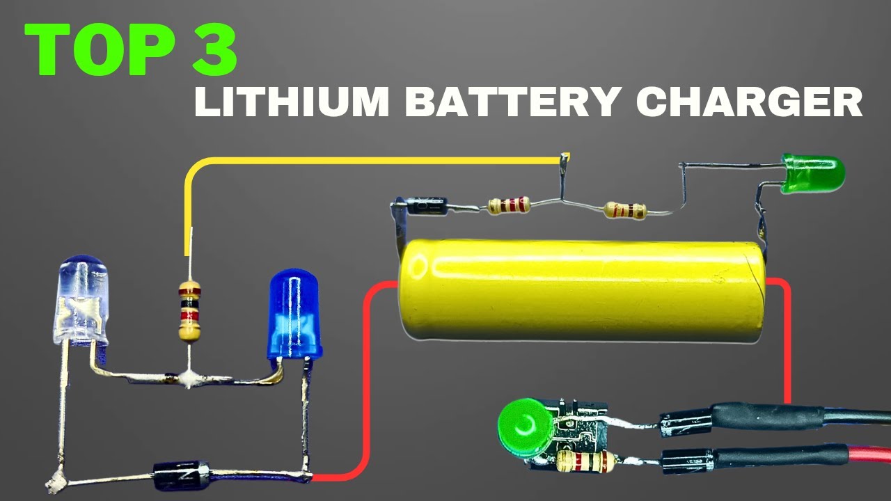 Top 3 Lithium Battery Charger | 18650 Battery Charger Circuit