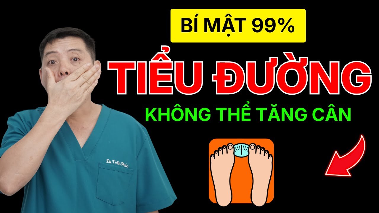 Nguyên nhân người tiểu đường sụt cân nhanh. 99% cô bác tiểu đường mắc phải | Dược sĩ Phúc