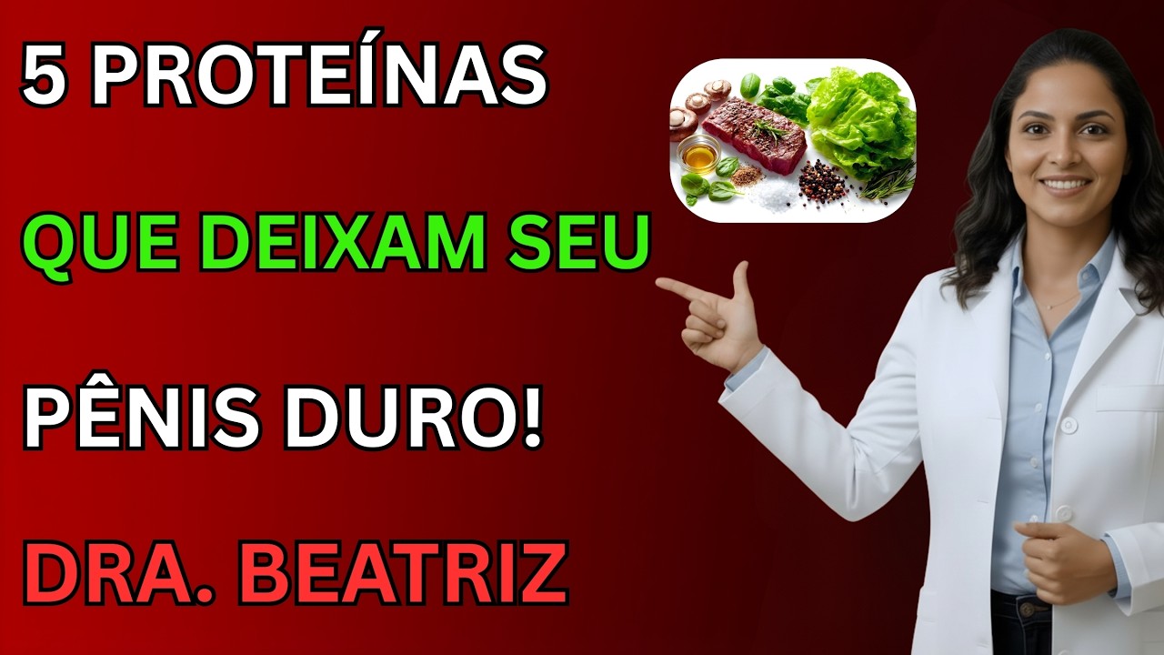 As 5 Proteínas Que Podem Fortalecer Sua Ereção Naturalmente!