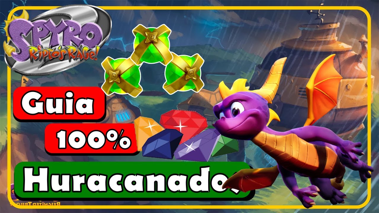 Guia 100% HURACANADOS - TODOS los ORBES y GEMAS | Spyro Ripto's Rage
