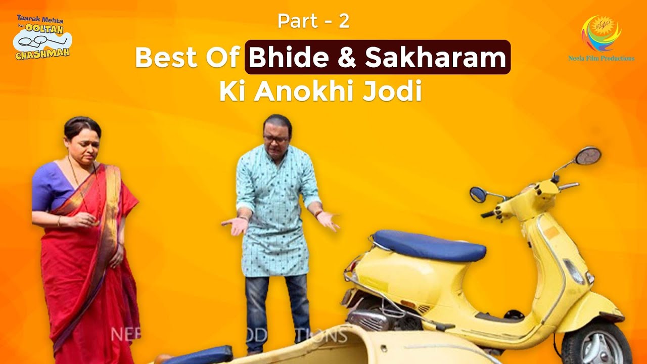 Best Of Bhide & Sakharam Ki Anokhi Jodi! I Comedy Scenes | Part 2 | Taarak Mehta Ka Ooltah Chashmah
