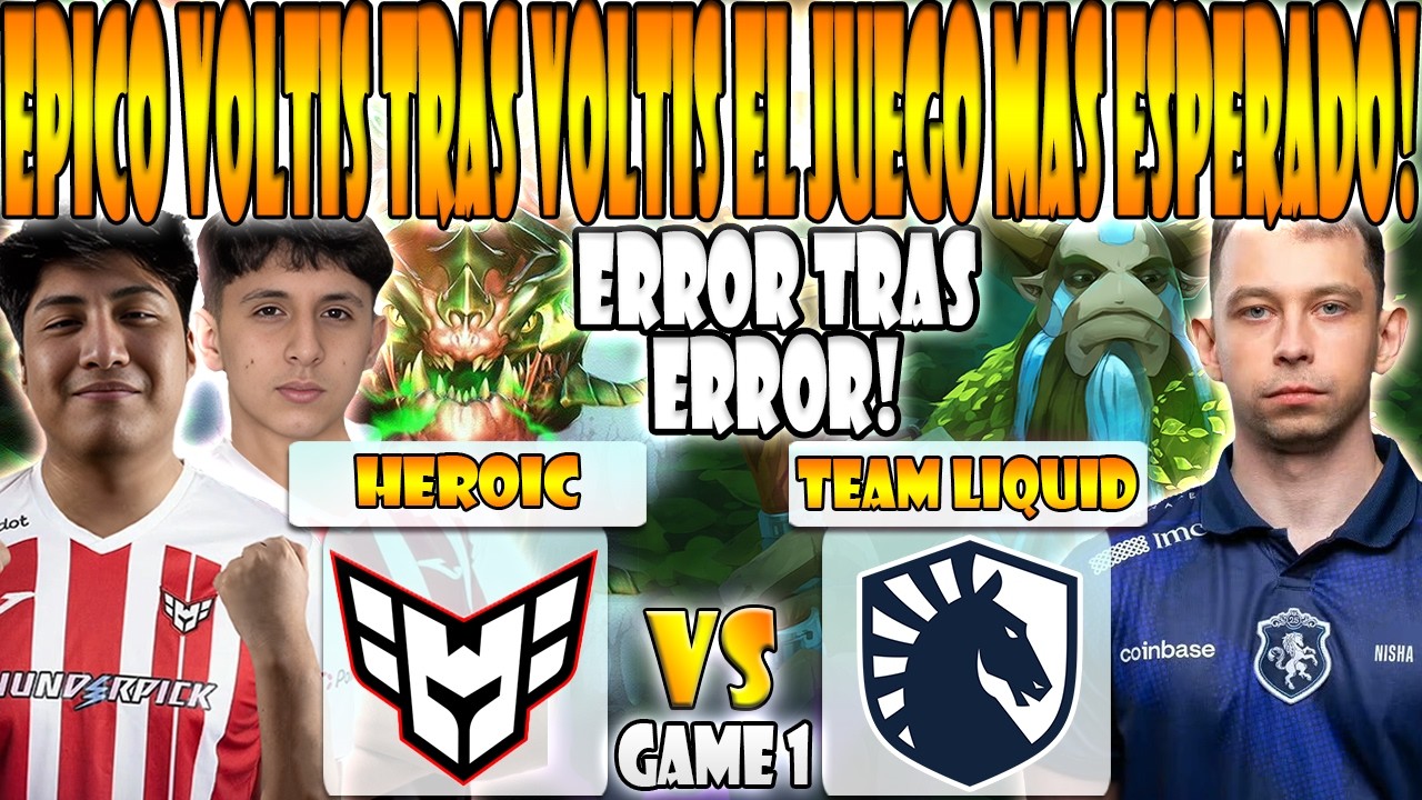 HEROIC vs TEAM LIQUID BO3[GAME 1] ELIMINACION- WISPER, TAILUNG, YUMA vs NISHA, MICKE -PREMIER SERIES