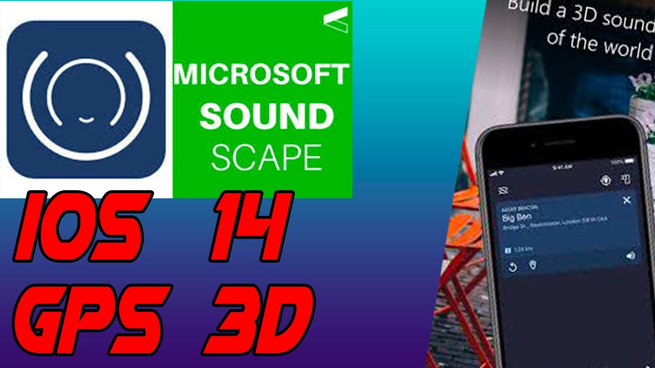 iOS 14 GPS Accessible SoundScape Microsoft Gratuit Guidage 3D Balise Sonore Sur iPhone Le TOP !