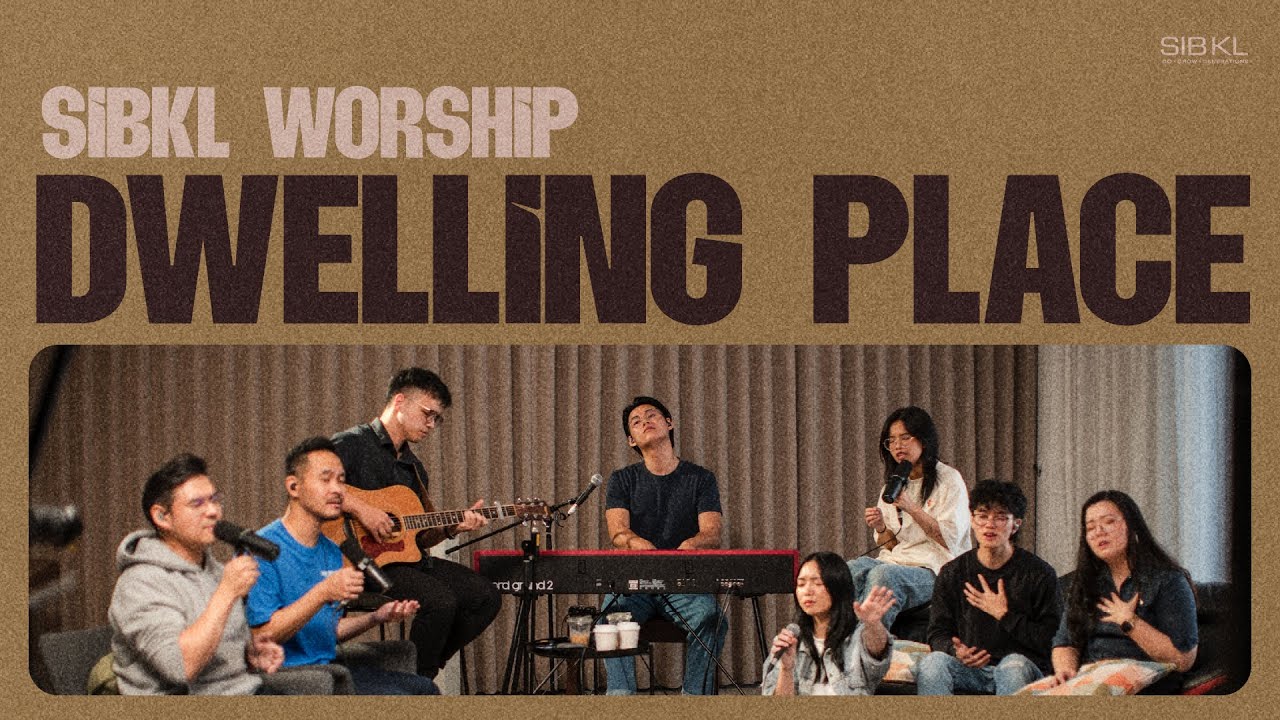 Dwelling Place (by The Belonging Co) | SIBKL Worship