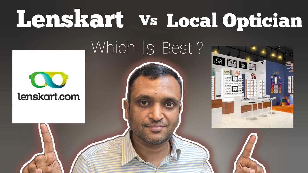 Lenskart vs Local optician ? Lenskart vs local optical shop ?