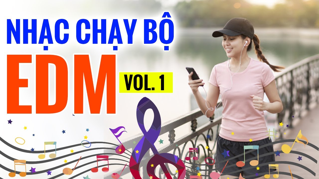 Nhạc EDM Chạy Bộ Thể Dục Buổi S&aacute;ng Cực Bốc -  T&ocirc;i Đ&atilde; Nghiện, Bạn Th&igrave; Sao?