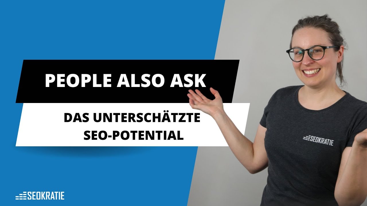 Soll ich für People also Ask optimieren? | SEO Tipp