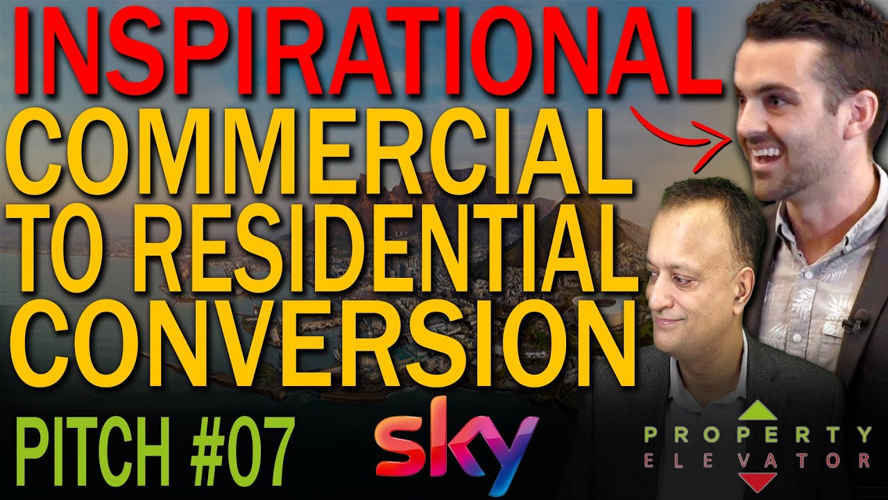 Inspirational Entrepreneur Pitches Commercial To Residential Conversion | Property Elevator Pitch #7