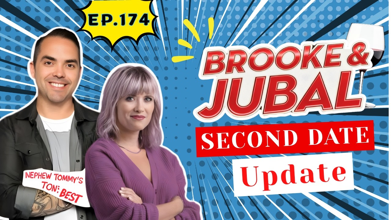 Brooke And Jubal Second Date Update | EP.174 | When Honesty Completely Killed the Vibe