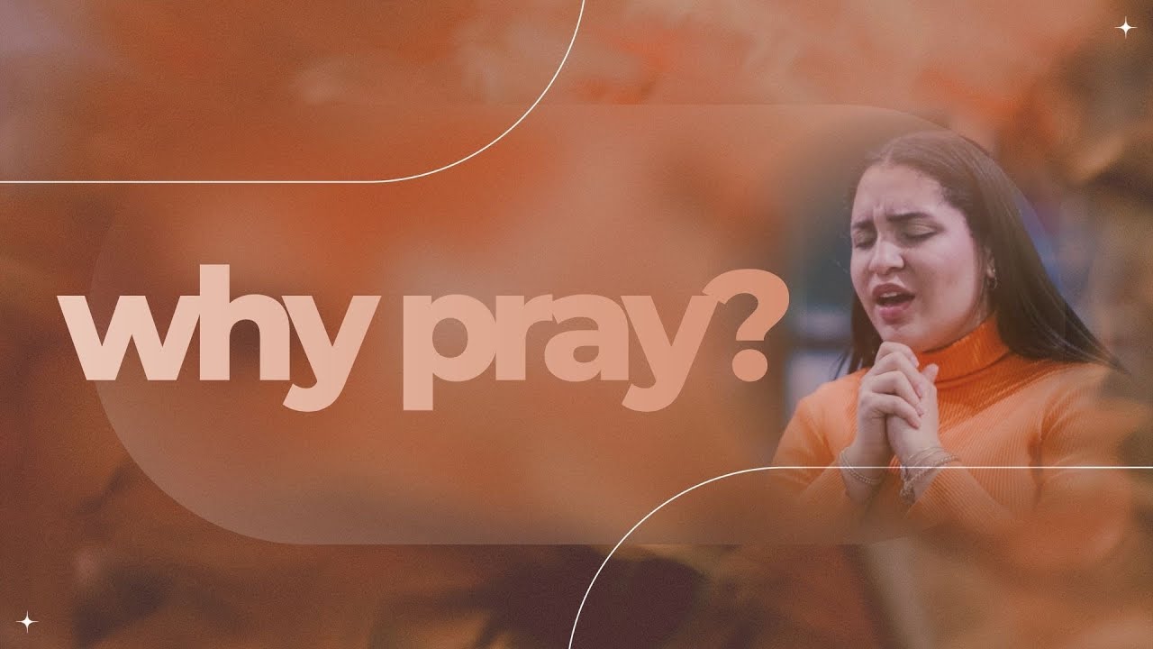 Why Pray? - Pastor Marie Harrill