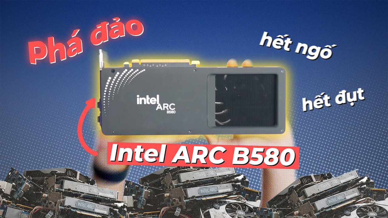TI&Ecirc;U ĐIỂM TƯỚNG: Intel ARC B580 vs RTX 3060 v&agrave; RTX 5050...VGA Gaming TỐT NHẤT tầm gi&aacute; 7 triệu?