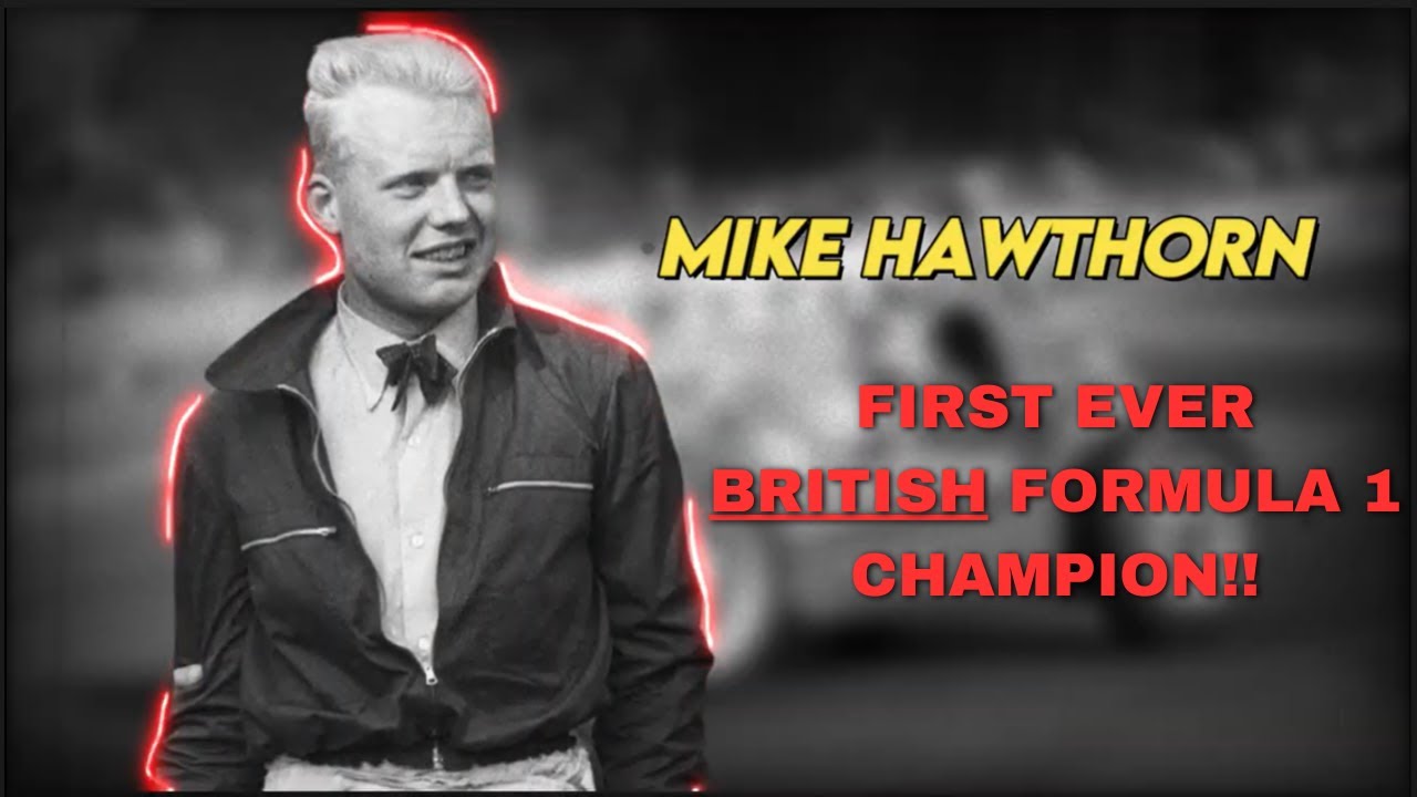 FIRST EVER BRITISH FORMULA 1 CHAMPION - MIKE HAWTHORN