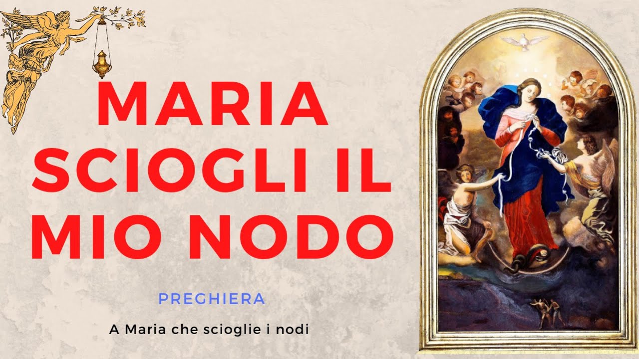 Maria Scigli il mio nodo-Sperimenta anche tu la potenza di questa preghiera  🙏🙏🙏💖