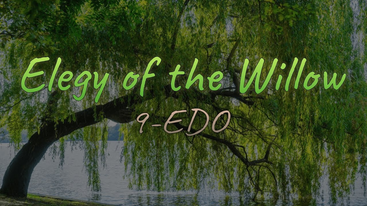 (9-EDO) Elegy of the Willow