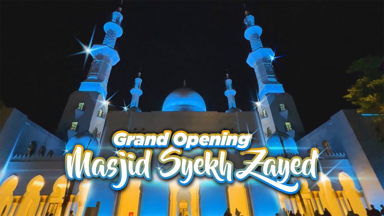 Grand Opening  Masjid Sheikh Zayed Solo | Bagaikan Sholat di Masjid Sultan Arab