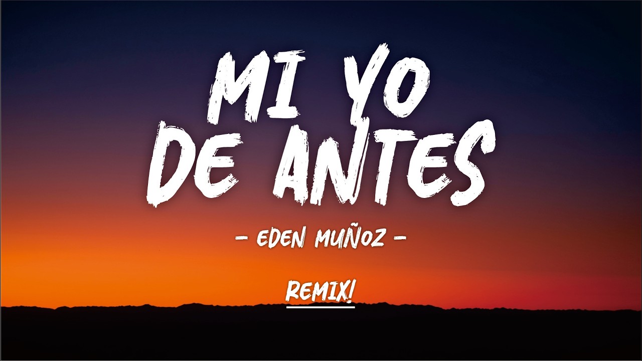 Eden Muñoz - Mi Yo de Antes (Remix Cover)