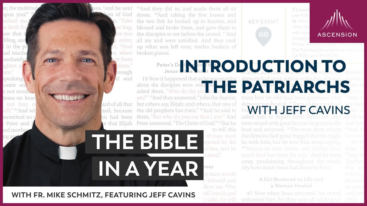 Introduction to the Patriarchs (with Jeff Cavins) &mdash; The Bible in a Year (with Fr. Mike Schmitz)