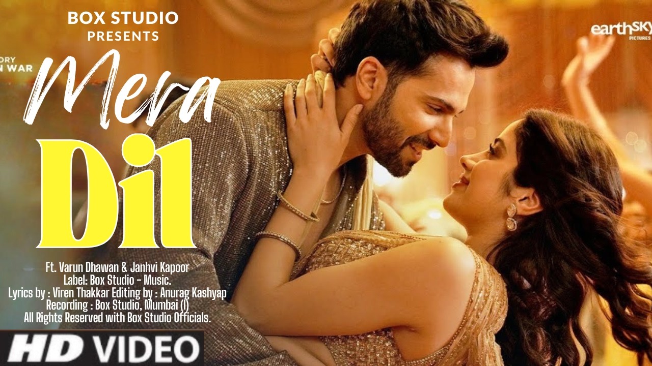 Varun Dhawan & Janhvi Kapoor's New Romantic Song | 'Mera Dil' | New Romantic Songs | Hit Songs 2025