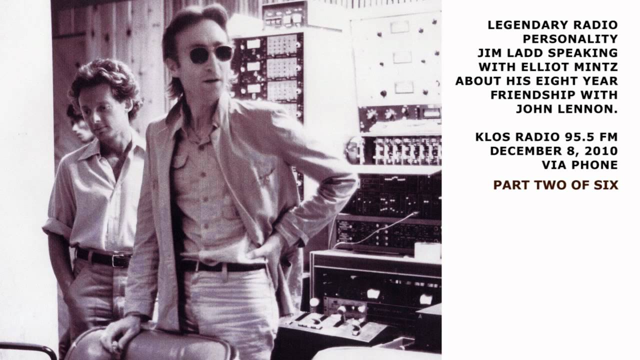 Jim Ladd interviews Elliot Mintz on John Lennon, part 2 of 6