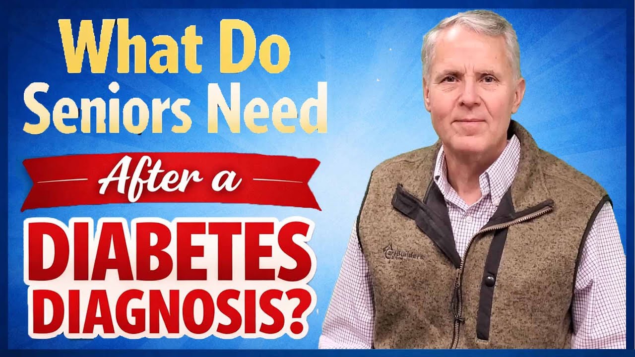 What Do Seniors Need After a Diabetes Diagnosis?