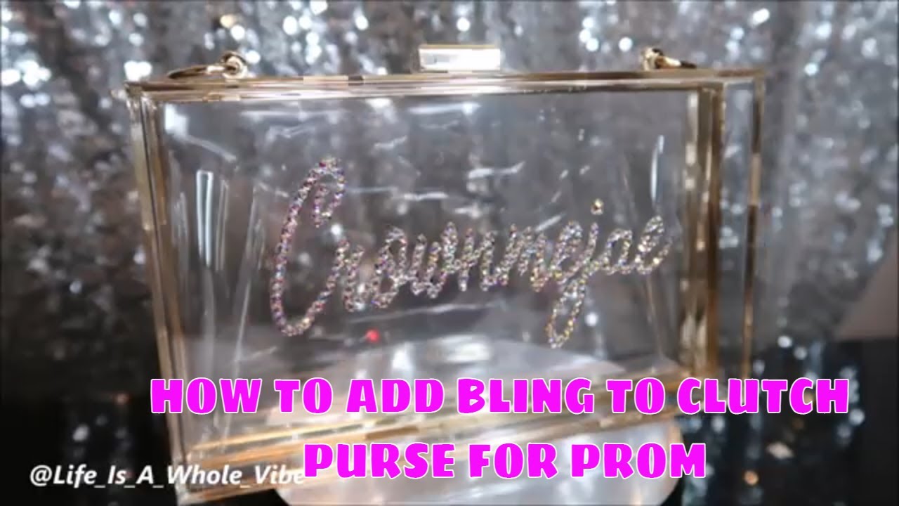 DIY VIDEO- HOW TO  ADD BLNG TO PROM CLUTCH PURSE