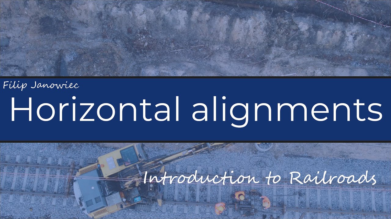 Horizontal alignments - Introduction to Railroads