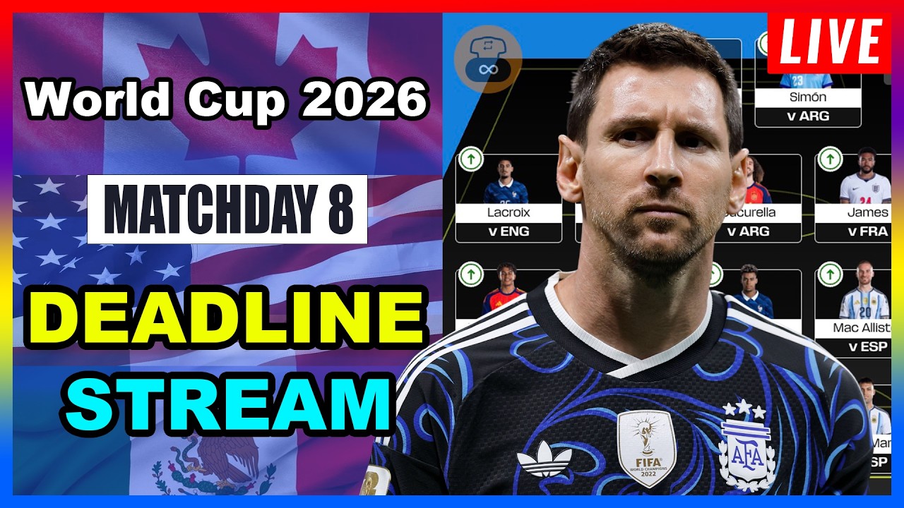 World Cup Fantasy: Matchday 8 | DEADLINE STREAM | WC Fantasy 2026 Tips 🌎🏆