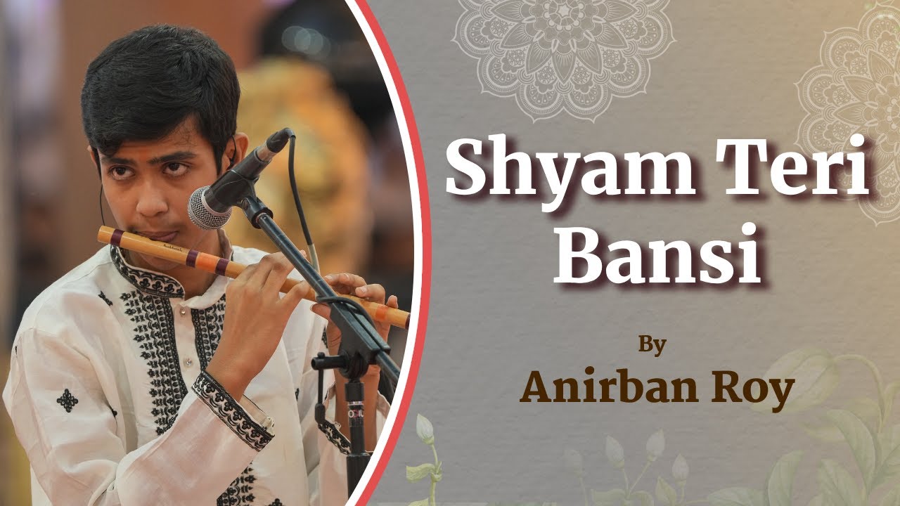 Shyam Teri Bansi | Anirban Roy | Sai Kulwant Hall