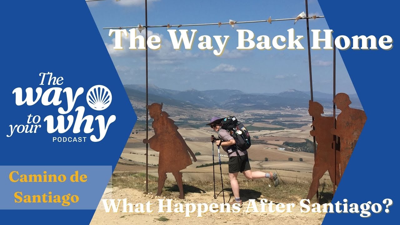 The Way Back Home.  Coping with Life After the Camino