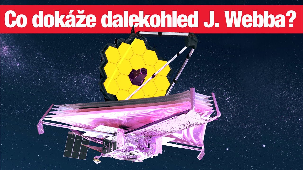 Technologický zázrak za 200 miliard korun, který uvidí vznik prvních hvězd - Dalekohled Jamese Webba