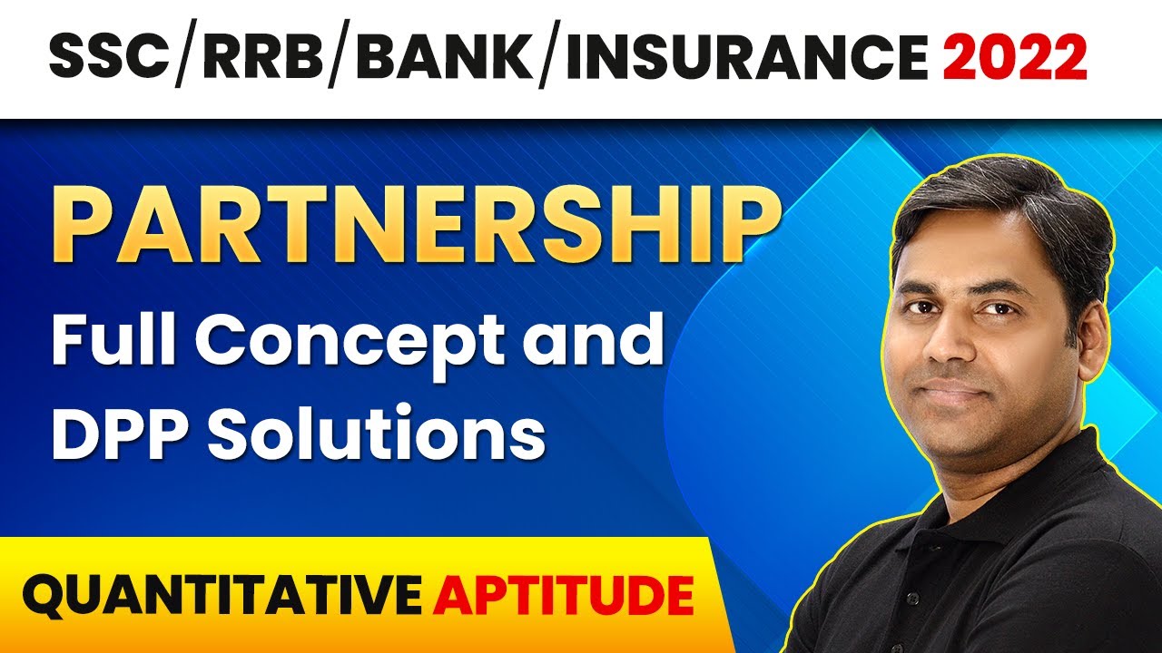 Partnership - Full Concept & DPP Solutions | Quantitative Aptitude | Banking, Insurance & SSC Exam