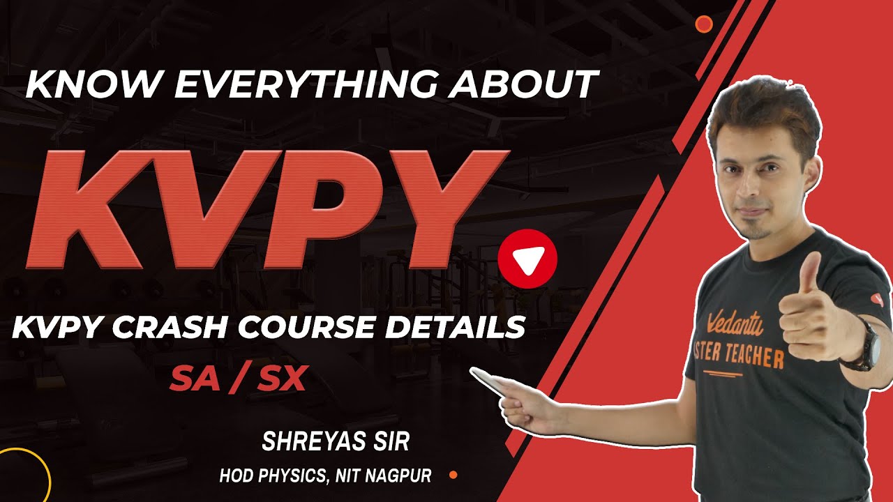 Know Everything About KVPY 2021 | KVPY Crash Course Details [SA/SX] | Vedantu Enthuse | Shreyas Sir
