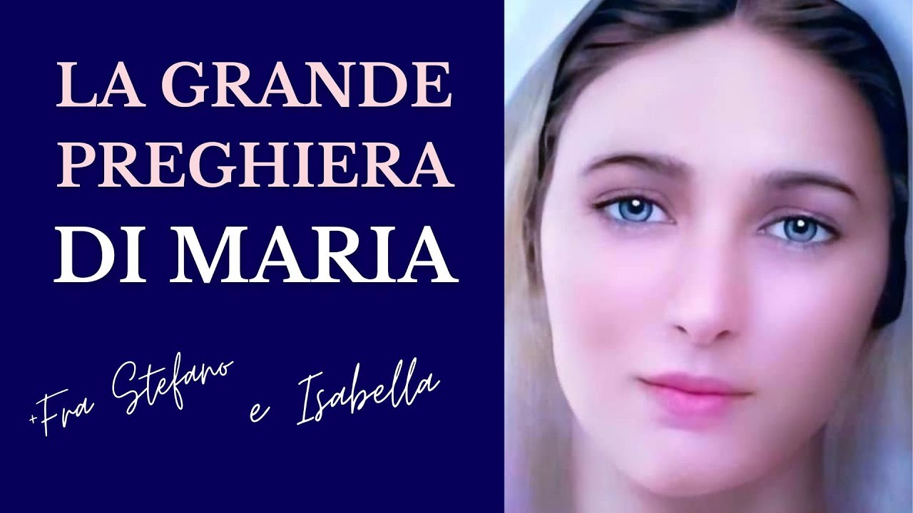LA GRANDE PREGHIERA DI MARIA (con Sottotitoli)