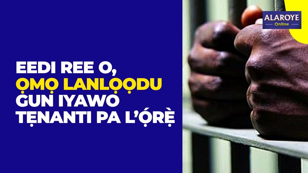 IRU EWO TUN REE! ABI Ẹ KO TI I GBỌ TI ỌMỌ LANLỌỌDU TO GUN IYAWO TẸNANTI BABA Ẹ PA!