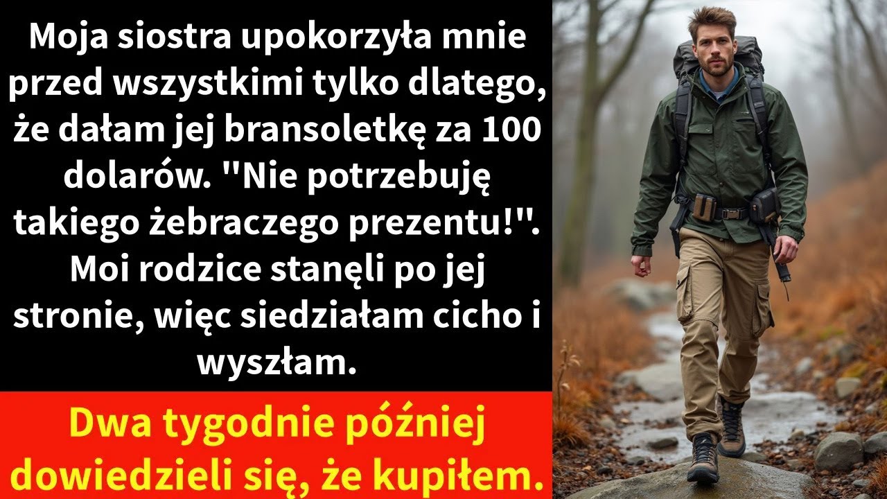 Moja siostra upokorzyła mnie przed wszystkimi tylko dlatego, że dałam jej bransoletkę za 100 dolarów