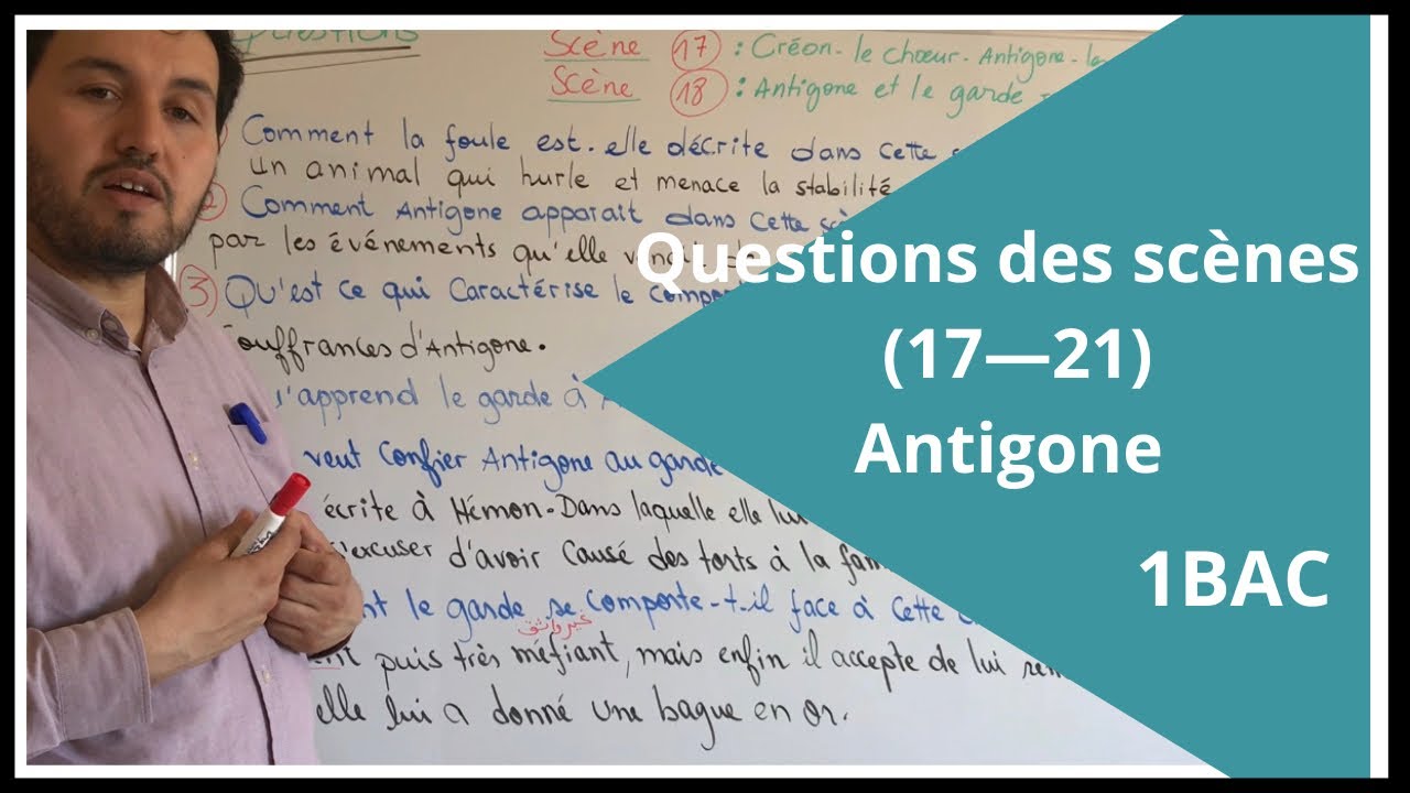 Séance 16 : questions des scènes (17—21)—Antigone/1 Bac ￼ (17—21) اسئلة مرتبطة بالمشاهد