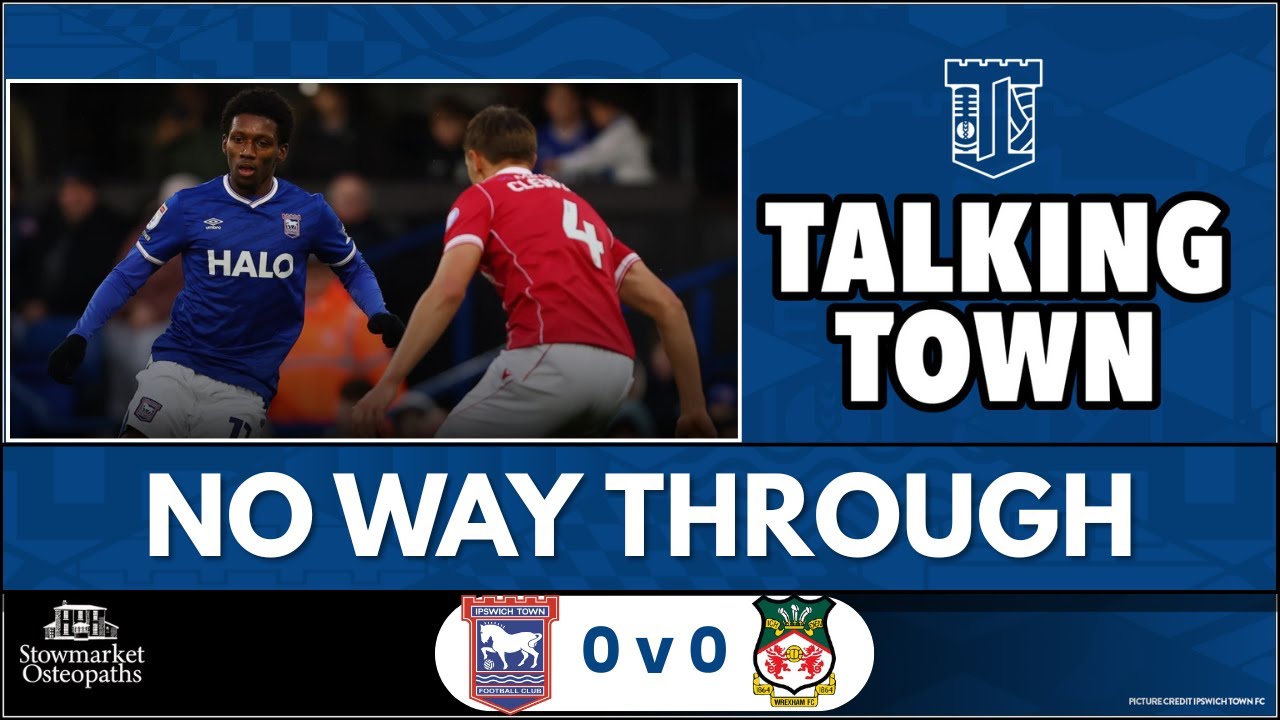 Frustration overflowing! Ipswich left without answers | Ipswich Town 0 v 0 Wrexham #itfc review