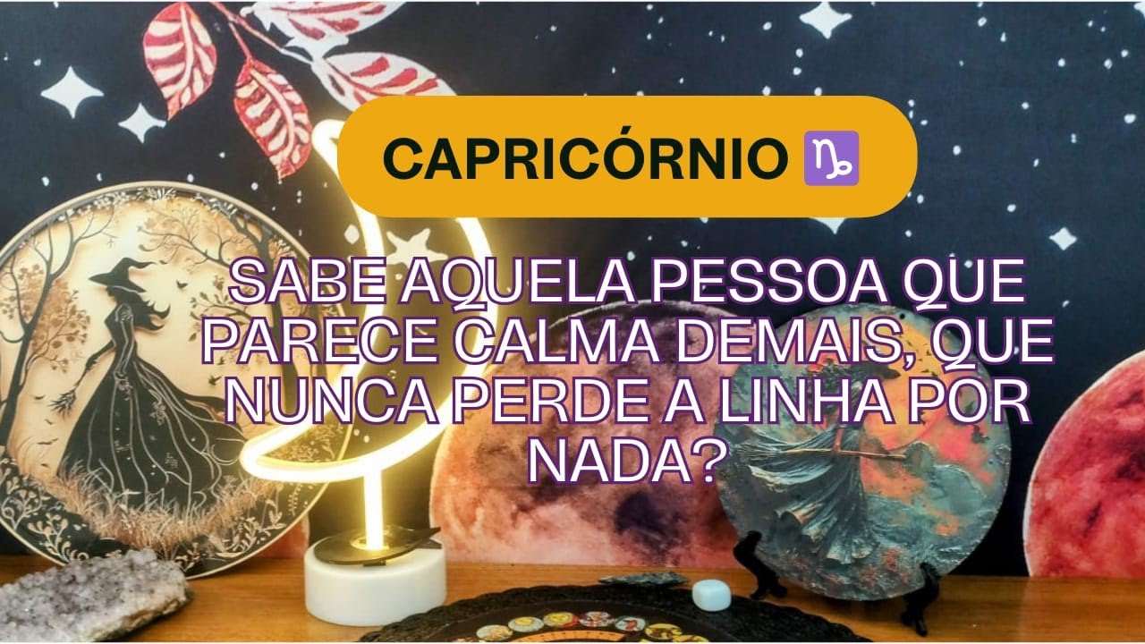 Capricórnio ♑Sabe aquela pessoa que parece calma demais, que nunca perde a linha por nada?