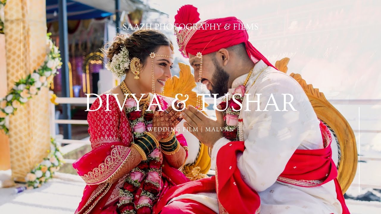 Divya & Tushar | Wedding Film | Malvan | Saazh Photography & Films