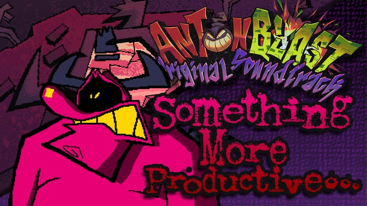 ANTONBLAST OST Extended - Something More Productive...