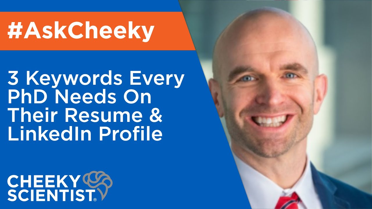 3 Keywords Every PhD Needs On Their Resume & LinkedIn Profile