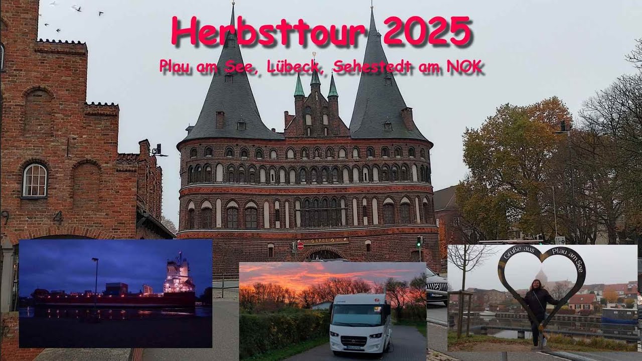 Herbsttour 2025, Plau am See, Lübeck, Sehestedt am NOK