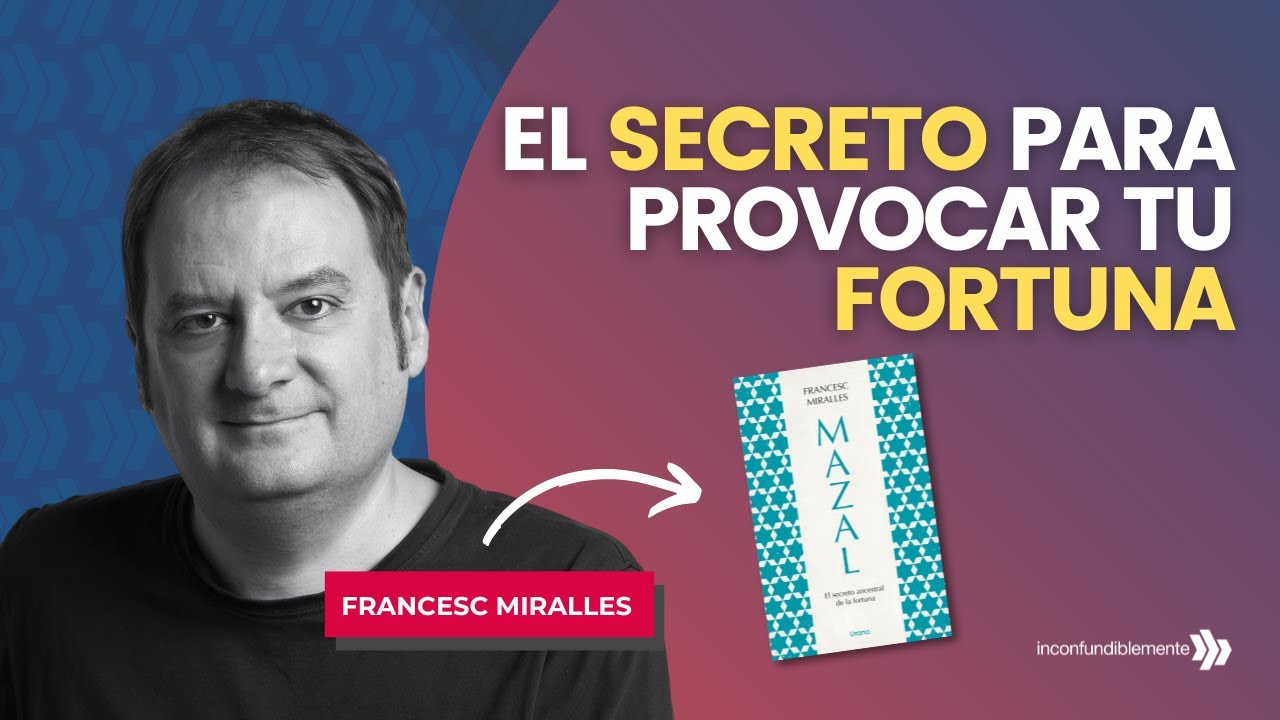 Provoca tu fortuna y tus resultados | Entrevista con Francesc Miralles
