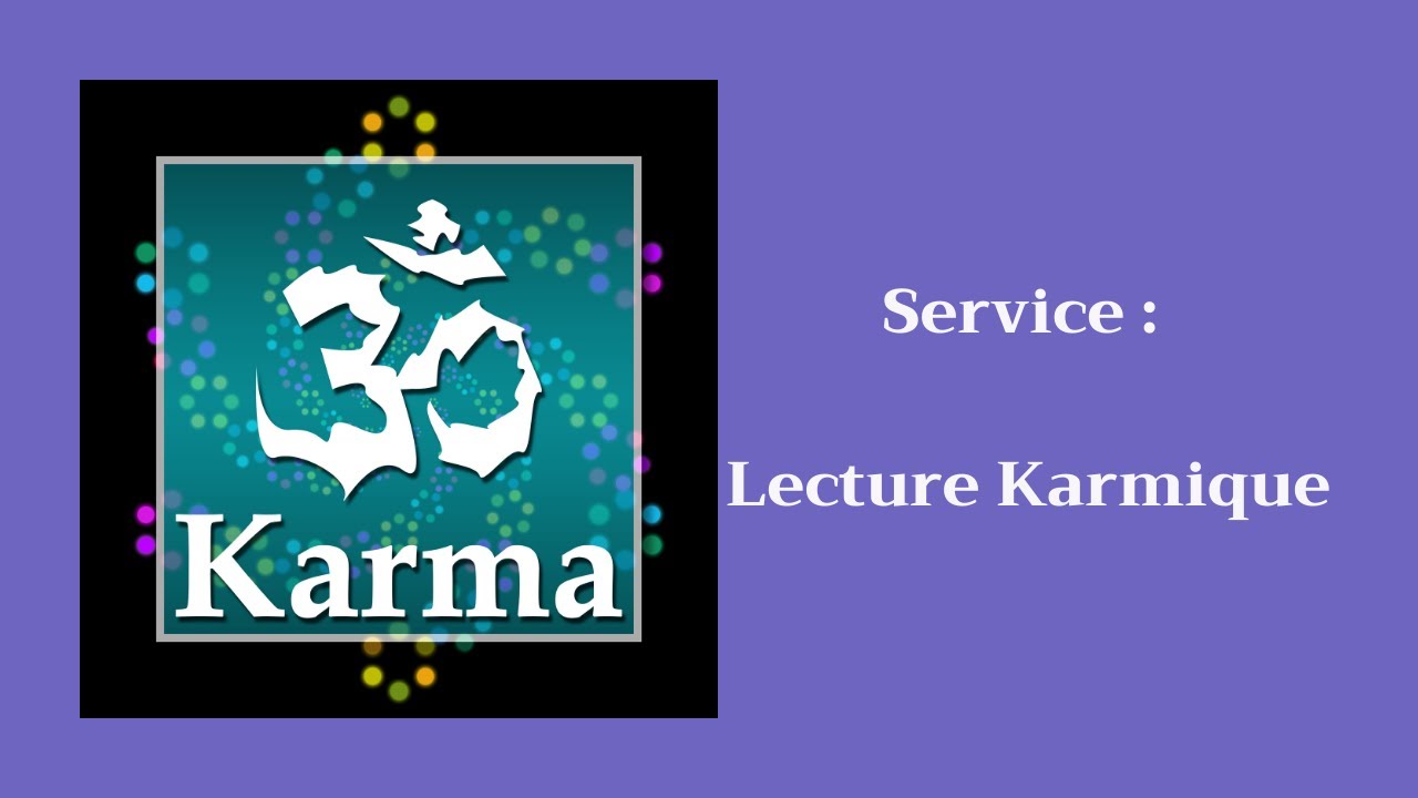 Lecture karmique, c'est quoi au juste?