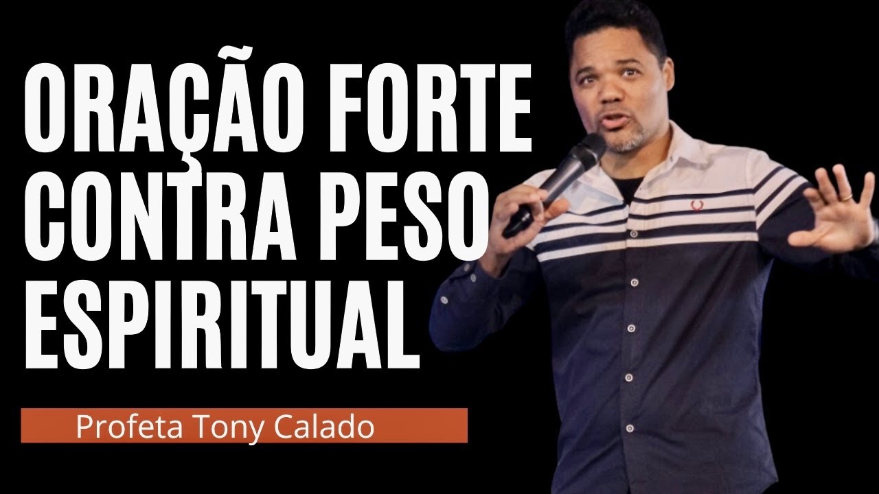 Peso Nas Costas Desânimo, Ataques, Ore Comigo Agora | Tony Calado